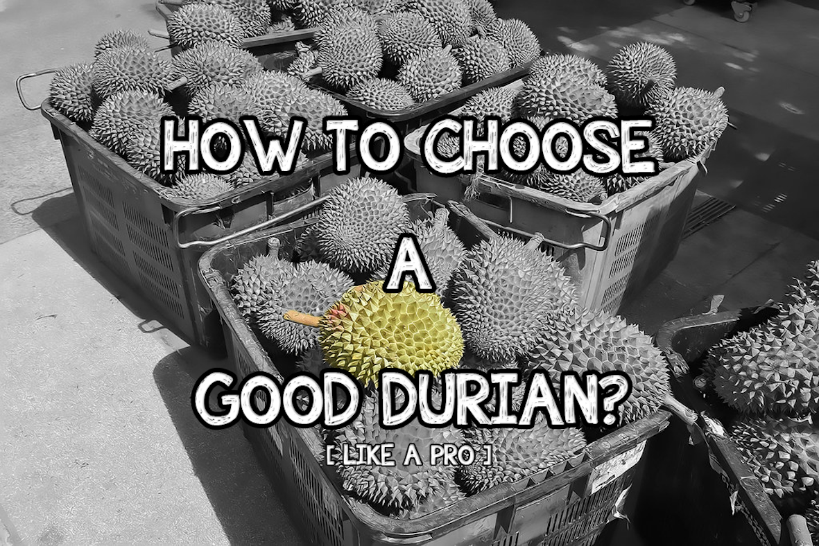 How to Choose a Good Durian [Like a Pro]